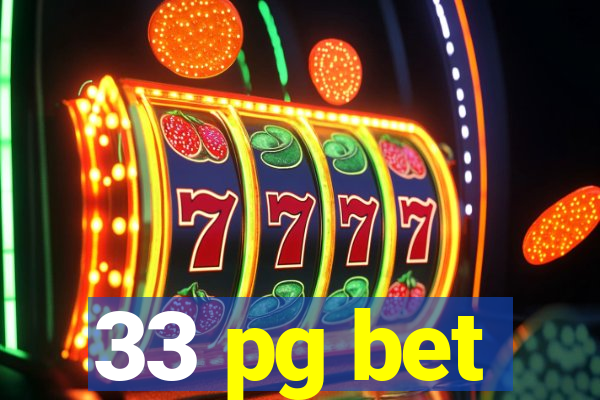 33 pg bet